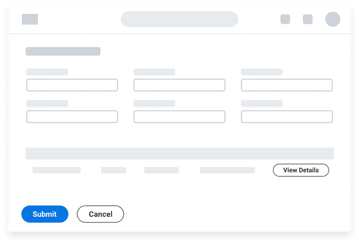 Low-fidelity illustration of a web page with a toolbar. Toolbar shows a medium size left-justified Submit Button (primary) and a Cancel Button (secondary) to the right. The body of the page shows a Table with a small secondary Button that reads “View Details”.