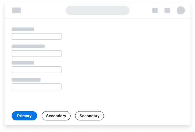 Low fidelity illustration of a button group arranged from highest to lowest prominence from left to right: Primary Button, Secondary Button, Secondary Button.