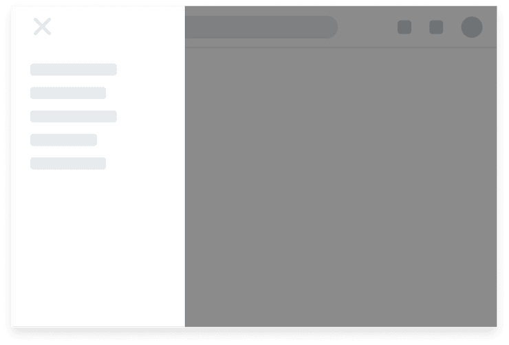 Low-fidelity illustration of a left Side Panel fixed to the right of the screen on top of an Overlay. The Panel contains a close button.