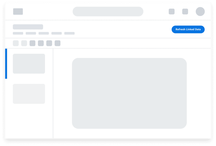 Low fidelity illustration of a Presentation in Drive. A Primary Button is positioned at the top right and reads “Refresh Linked Data”.